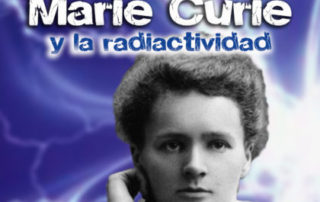 Marie Curie y la radiactividad